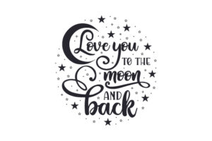 Love You to the Moon and Back Craft Design